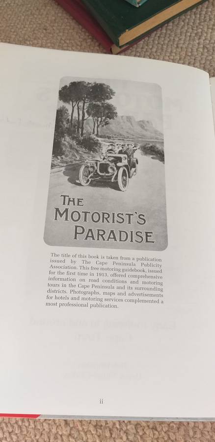 STUNNING BOOK-LIKE NEW " THE MOTORIST`S PARADISE " EARLY MOTORING IN AND AROUND C.TOWN SIGNED COPY